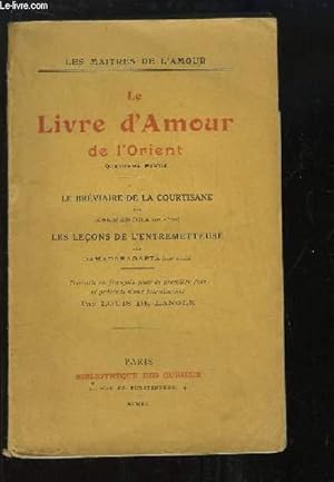 Image du vendeur pour Le Livre d'Amour de l'Orient. 4me partie : Le Brviaire de la Courtisane - Les Leons de l'entremetteuse mis en vente par Le-Livre