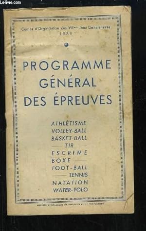 Seller image for Programme Gnral des Epreuves. Athltisme, Volley-Ball, Basket-Ball, Tir, Escrime, Boxe . for sale by Le-Livre