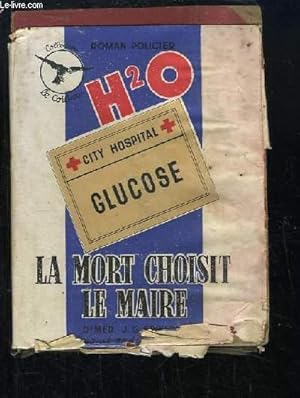 Bild des Verkufers fr La Mort choisit le Maire zum Verkauf von Le-Livre