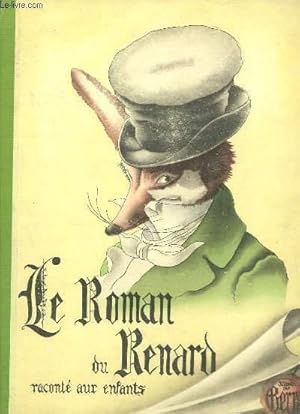 Image du vendeur pour Le Roman du Renard, racont aux enfants. mis en vente par Le-Livre