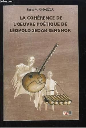 Seller image for La cohrence de l'oeuvre potique de Lopold Sdar Senghor. for sale by Le-Livre