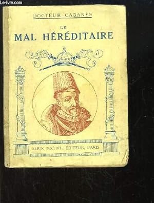 Bild des Verkufers fr Le Mal Hrditaire. Les Descendants de Charles-Quint. zum Verkauf von Le-Livre