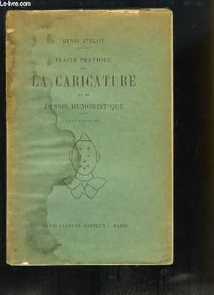 Imagen del vendedor de Trait pratique de la Caricature et du Dessin humoristique. Cent gravures. a la venta por Le-Livre