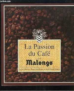 Image du vendeur pour La Passion du Caf par Malongi mis en vente par Le-Livre