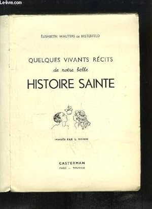 Imagen del vendedor de Quelques vivants rcits de notre belle Histoire Sainte a la venta por Le-Livre