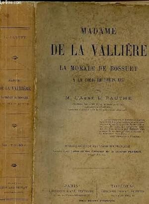 Imagen del vendedor de MADAME DE LA VALLIERE - LA MORALE DE BOSSUET A LA COUR DE LOUIS XIV. a la venta por Le-Livre