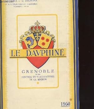 Image du vendeur pour LE DAUPHINE - GRENOBLE ET LES CENTRES DE VILLEGIATURES DE LA REGION mis en vente par Le-Livre