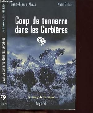 Bild des Verkufers fr COUP DE TONNERRE DANS LES CORBIERES - COLLECTION SANG DE LA VIGNE zum Verkauf von Le-Livre