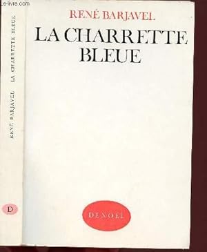 Image du vendeur pour LA CHARRETTE BLEUE mis en vente par Le-Livre