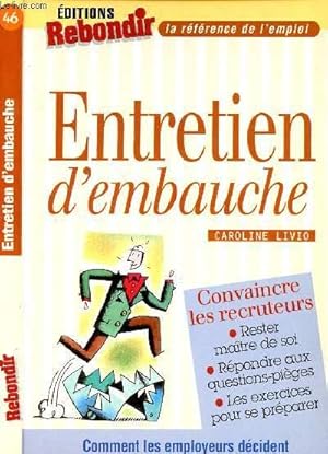 Image du vendeur pour ENTRETIEN D'EMBAUCHE - CONVAINCRE LES RECRUTEURS - COMMENT LES EMPLOYEURS DECIDENT mis en vente par Le-Livre