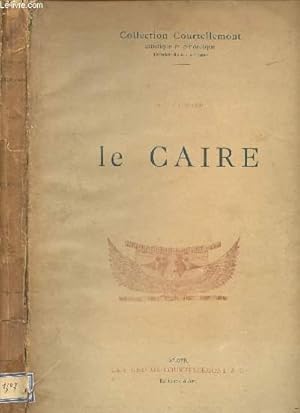 Image du vendeur pour LE CAIRE - COLLECTION COURTELLEMONT ARTISTIQUE ET PITTORESQUE mis en vente par Le-Livre