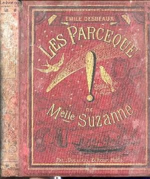 Bild des Verkufers fr LES PARCEQUE DE MELLE SUZANNE zum Verkauf von Le-Livre