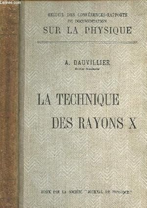 Bild des Verkufers fr LA TECHNIQUE DES RAYONS X - RECUEIL DES CONFERENCES-RAPPORTS DE DOCUMENTATIONSUR LA PHYSIQUE - VOLUME 10 - 2e SERIE zum Verkauf von Le-Livre