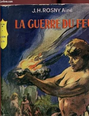 Image du vendeur pour LA GUERRE DU FEU mis en vente par Le-Livre