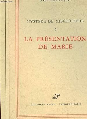 Seller image for MYSTERE DE MISERICORDE - LA PRESENTATIONS DE MARIE / EN 2 VOLUMES - TOMES 2 ET 3 for sale by Le-Livre