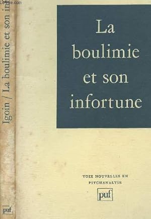 Image du vendeur pour LA BOULIMIE ET SON INFORTUNE mis en vente par Le-Livre