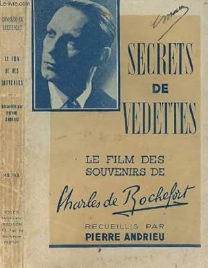 Seller image for SECRETS DE VEDETTES - LE FILM DES SOUVENIRS DE CHARLES DE ROCHEFORT for sale by Le-Livre