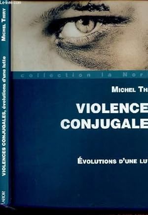 Bild des Verkufers fr VIOLENCES CONJUGALES - EVOLUTIONS D UNE LUTTE zum Verkauf von Le-Livre