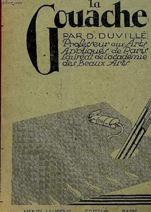 Bild des Verkufers fr LA GOUACHE zum Verkauf von Le-Livre
