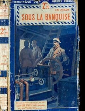 Seller image for SOUS LA BANQUISE - for sale by Le-Livre