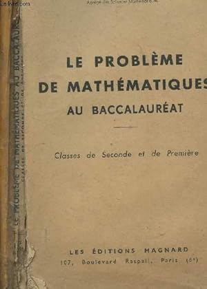 Bild des Verkufers fr LE PROBLEME DE MATHEMATIQUES AU BACCALAUREAT zum Verkauf von Le-Livre