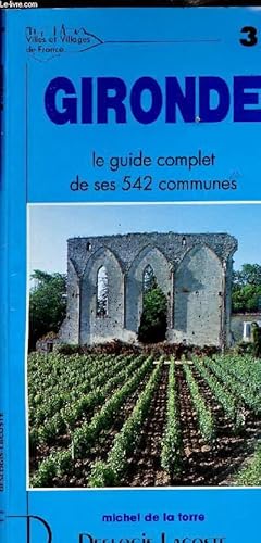 Image du vendeur pour VILLE ET VILLAGES DE FRANCE - GIRONDE - LE GUIDE COMPLET DE SES 542 COMMUNES mis en vente par Le-Livre