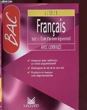 Seller image for LE FRANCAIS AU BAC - COMMENT SE PREPARER AU SUJET I : ETUDE D UN TEXTE ARGUMENTATIF for sale by Le-Livre