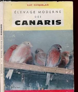 Image du vendeur pour ELEVAGE MODERNE DES CANARIS mis en vente par Le-Livre