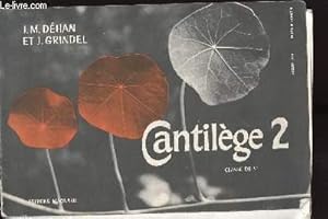 Seller image for CANTILEGE 2 - CLASSE DE 5EME - SOLFEGE VOCAL ET INSTRUMENTAL A L USAGE DES CLASSES DE5e DES LYCEES CES,CEG,CET ET DES ECOLES NORMALES for sale by Le-Livre