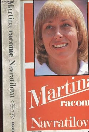 Image du vendeur pour MARTINA RACONTE NAVRATILOVA mis en vente par Le-Livre