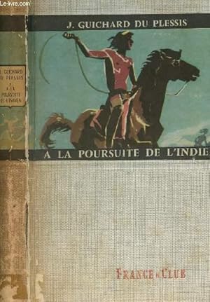 Bild des Verkufers fr A LA POURSUITE DE L INDIEN zum Verkauf von Le-Livre