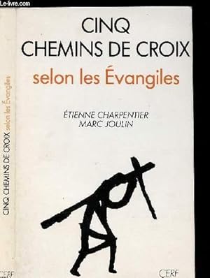 Seller image for CINQ CHEMINS DE CROIX SELON LES EVANGILES for sale by Le-Livre