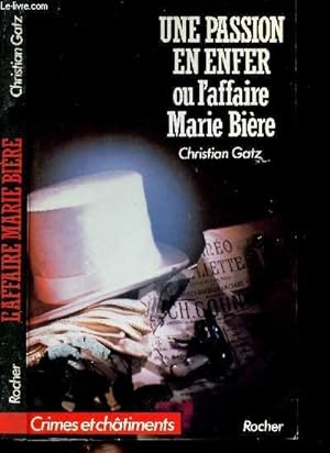 Seller image for UNE PASSION EN ENFER OU L AFFAIRE MARIE BIERE for sale by Le-Livre