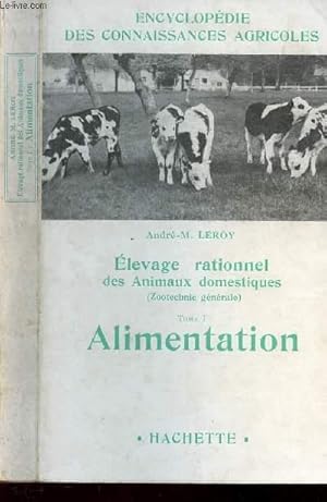 Imagen del vendedor de ELEVAGE RATIONNEL DES ANIMAUX DOMESTIQUES (ZOOTECHNIE GENERALE) a la venta por Le-Livre