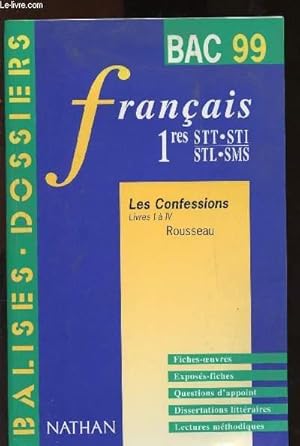 Imagen del vendedor de LES CONFESSIONS - LIVRES I A IV - ROUSSEAU / FRANCAIS - 1RES - STT STO - STL - SMS - BAC 99 (BALISES -DOSSIERS) a la venta por Le-Livre