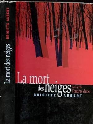 Bild des Verkufers fr LA MORT DES NEIGES SUIVI DE TENDRES DUO zum Verkauf von Le-Livre