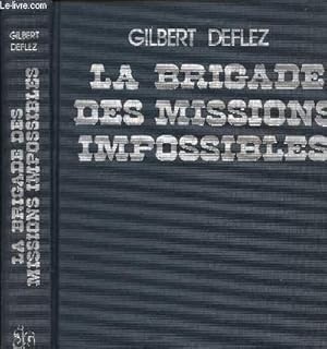 Seller image for LA BRIGADE DES MISSIONS IMPOSSIBLES for sale by Le-Livre