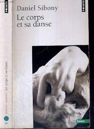 Bild des Verkufers fr LE CORPS ET LA DANSE - ESSAIS zum Verkauf von Le-Livre