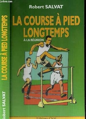 Imagen del vendedor de LA COURSE A PIED LONGTEMPS - ENVOI DE L'AUTEUR a la venta por Le-Livre