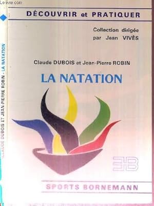 Seller image for LA NATATION - COLLECTION DECOUVRIR ET PRATIQUER for sale by Le-Livre