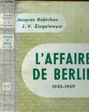 Seller image for L AFFAIRE DE BERLIN 1945-1959 for sale by Le-Livre