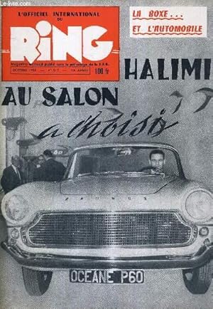 Seller image for L'OFFICIEL INTERNATIONAL DU RING - N117 - octobre 1958 / Halimi au salon a choisi une Ocane P60 / la boxe et l'automobile / la revanche Humez-Scholz  Berlin / Mario d'Agata titre en jeu contre Rollo / la Champagne a deux champions de France. for sale by Le-Livre