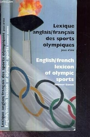 Bild des Verkufers fr LEXIQUE ANGLAIS/FRANCAIS DES SPORTS OLYMPIQUES - JEUX D'ETE zum Verkauf von Le-Livre