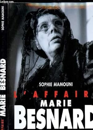 Immagine del venditore per L AFFAIRE MARIE BESNARD - LES GRANDS PROCES DE L HISTOIRE venduto da Le-Livre