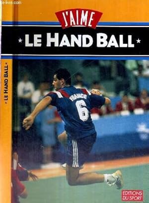 Seller image for J'AIME LE HAND BALL for sale by Le-Livre