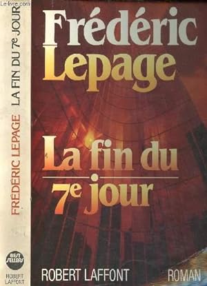 Seller image for LA FIN DU SEPTIEME JOUR for sale by Le-Livre