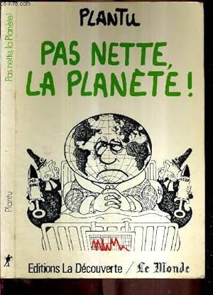 Seller image for PAS NETTE, LA PLANETE for sale by Le-Livre