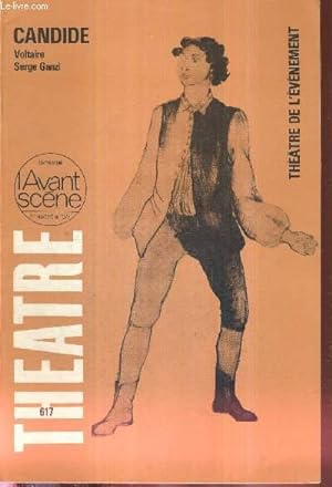 Bild des Verkufers fr L'AVANT SCENE THEATRE N617 - 1er nov. 1977 / Le chocolat et la douceur de vivre, Serge Ganzl / Demain, J.C. Amyl / Le thatre de l'vnement, J.C. Amyl / Candide (texte intgral), Voltaire, Serge Ganzl / Festival d'Avignon : 31e dition, P.L. Mignon. zum Verkauf von Le-Livre