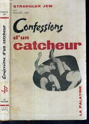 Seller image for CONFESSIONS D'UN CATCHEUR for sale by Le-Livre