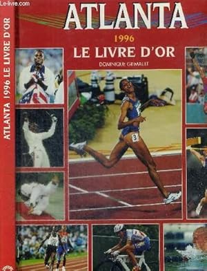 ATLANTA 1996 - LE LIVRE D'OR + 1 AUTOGRAPHE DE SAMUEL BARATHAY (AVIRON)